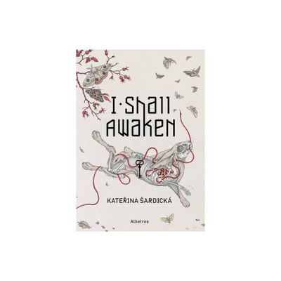 I Shall Awaken - by Katerina Sardicka (Hardcover)