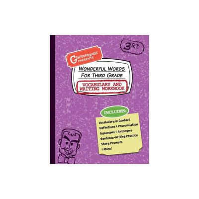 Wonderful Words for Third Grade Vocabulary and Writing Workbook - (Grammaropolis Vocabulary Workbooks) by Grammaropolis (Paperback)