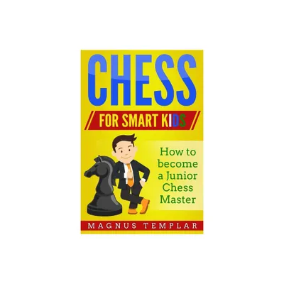 Chess for Smart Kids - by Magnus Templar (Paperback)