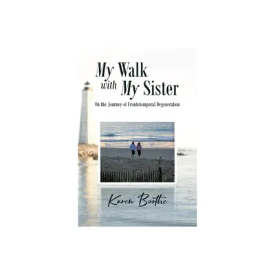 My Walk with My Sister