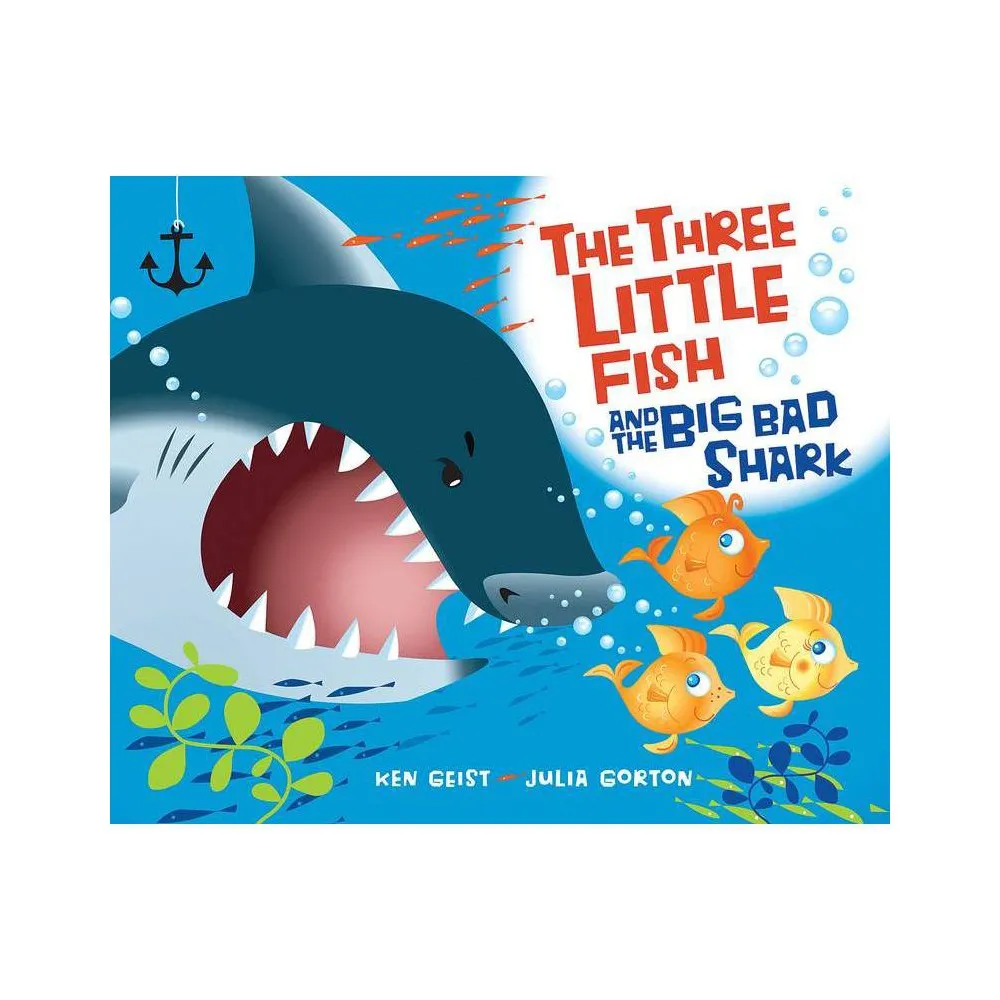 Scholastic The Three Little Fish and the Big Bad Shark (Hardcover) by Ken  Geist | The Market Place