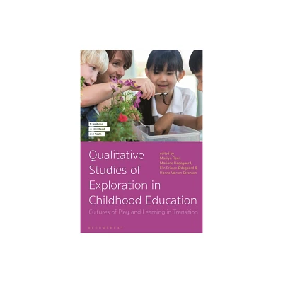 Qualitative Studies of Exploration in Childhood Education - (Transitions in Childhood and Youth) (Paperback)