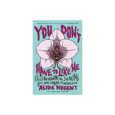 You Dont Have to Like Me - by Alida Nugent (Paperback)