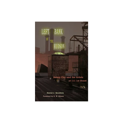 Left Bank of the Hudson - by David J Goodwin (Paperback)