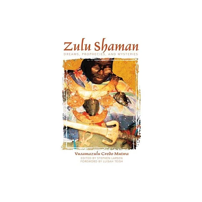 Zulu Shaman - (Song of the Stars) by Vusamazulu Credo Mutwa (Paperback)