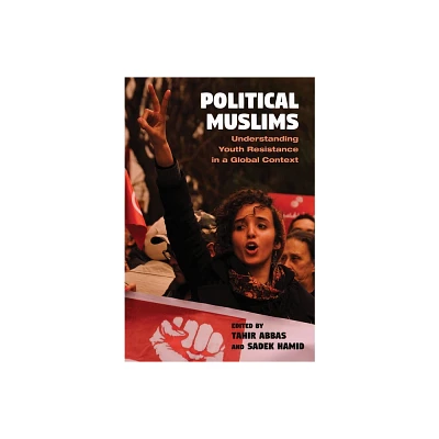 Political Muslims - (Contemporary Issues in the Middle East) by Tahir Abbas & Sadek Hamid (Paperback)