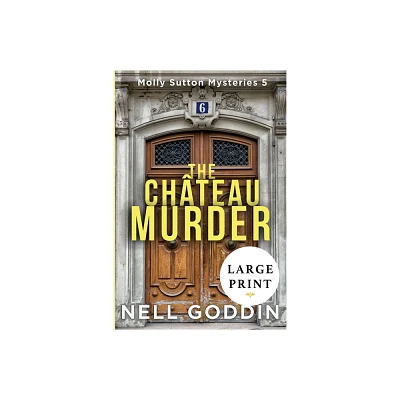 The Chateau Murder - by Nell Goddin (Paperback)