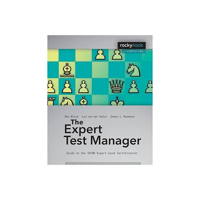 The Expert Test Manager - by Rex Black & James L Rommens & Leo Van Der Aalst (Paperback)