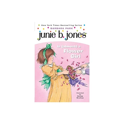 Junie B. Jones Is (Almost) a Flower Girl ( Junie B. Jones) (Paperback) by Barbara Park