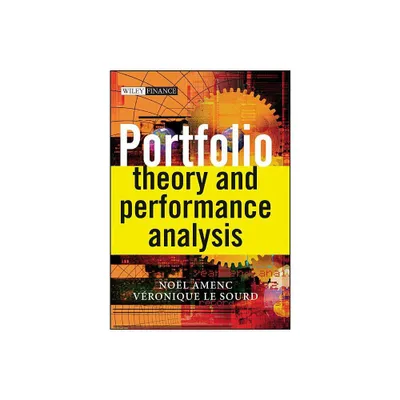 Portfolio Theory and Performance Analysis - (Wiley Finance) by Noel Amenc & Veronique Le Sourd (Hardcover)