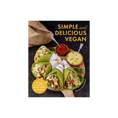 Simple and Delicious Vegan - by Michaela Vais (Hardcover)