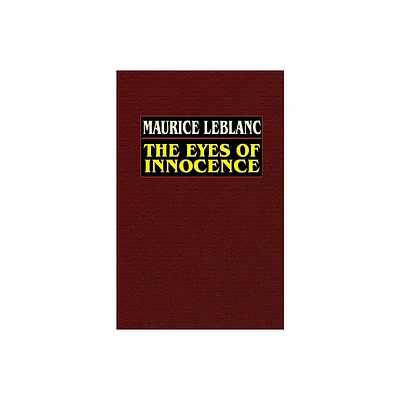 The Eyes of Innocence - by Maurice LeBlanc (Paperback)