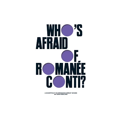 Whos Afraid of Romane-Conti? - by Dan Keeling (Hardcover)