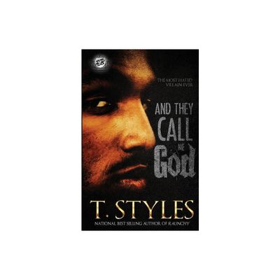 And They Call Me God (The Cartel Publications Presents) - by T Styles (Paperback)