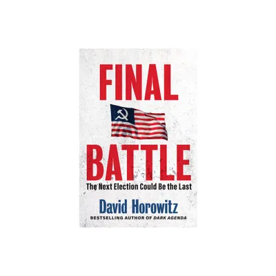 Final Battle - by David Horowitz (Hardcover)