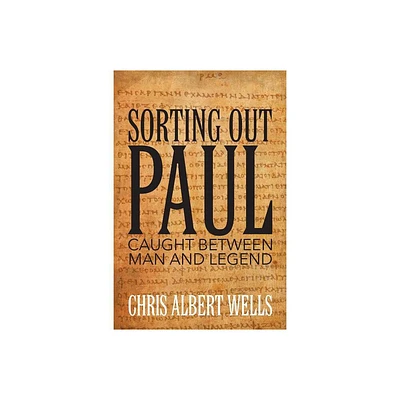 Sorting Out Paul - by Chris Albert Wells (Paperback)