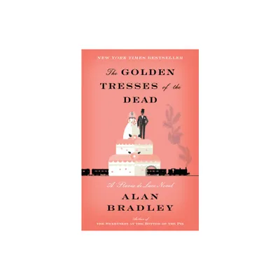 The Golden Tresses of the Dead - (Flavia de Luce) by Alan Bradley (Paperback)