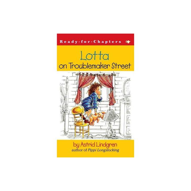 Lotta on Troublemaker Street - (Ready-For-Chapters) by Astrid Lindgren (Paperback)