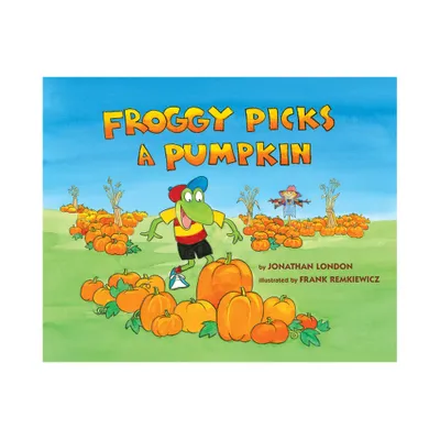 Froggy Picks a Pumpkin - by Jonathan London (Hardcover)