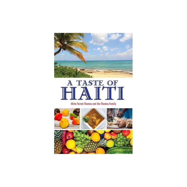 A Taste of Haiti - by Mirta Yurnet-Thomas (Paperback)