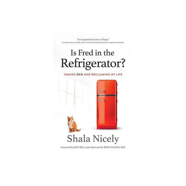 Is Fred in the Refrigerator? - by Shala Nicely (Paperback)