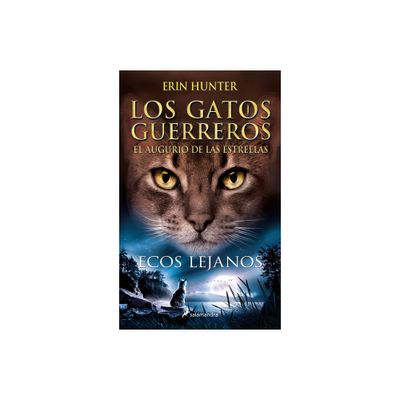 Ecos Lejanos / Fading Echoes - (Gatos Guerreros / Warriors) by Erin Hunter (Paperback)