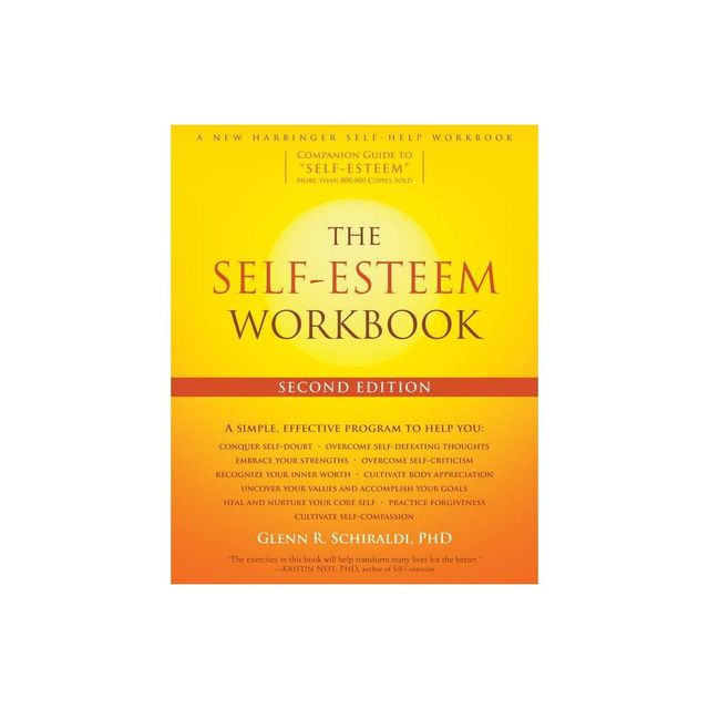 The Self-Esteem Workbook - 2nd Edition by Glenn R Schiraldi (Paperback)