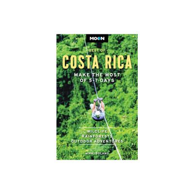 Moon Best of Costa Rica - (Travel Guide) by Nikki Solano (Paperback)