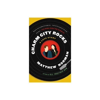 Charm City Rocks - by Matthew Norman (Paperback)