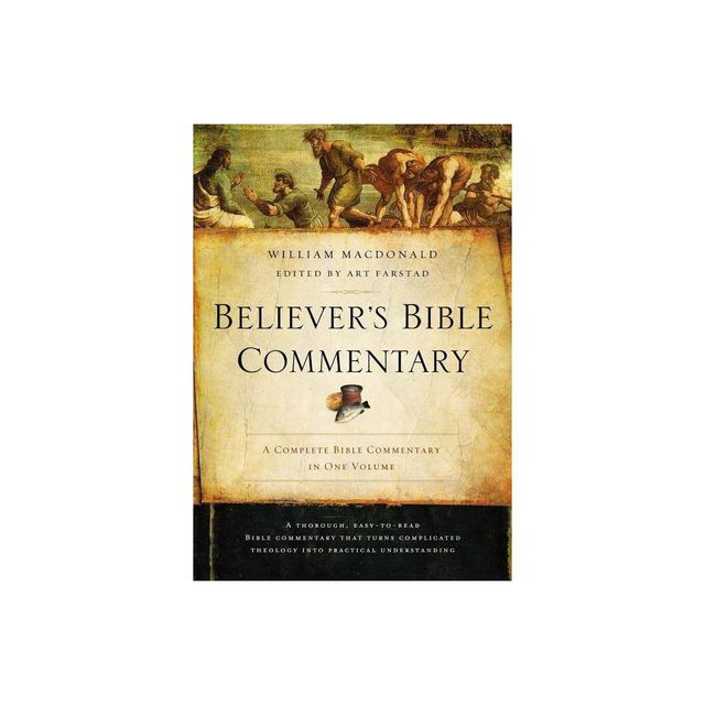 Believers Bible Commentary - 2nd Edition by William MacDonald (Hardcover)