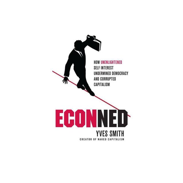 Econned - by Yves Smith (Paperback)