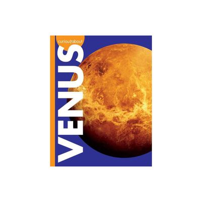 Curious about Venus - (Curious about Outer Space) by Rachel Grack (Paperback)