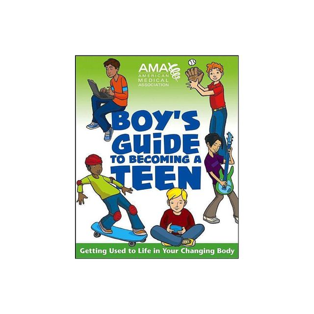 American Medical Association Boys Guide to Becoming a Teen - by American Medical Association & Kate Gruenwald Pfeifer (Paperback)