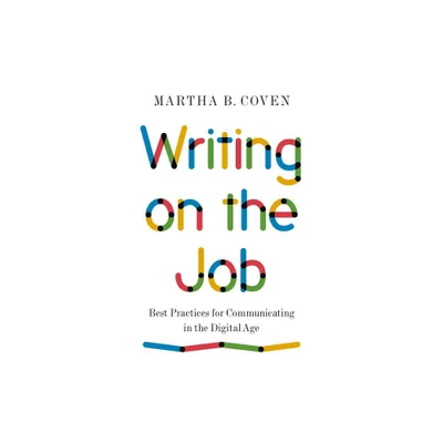 Writing on the Job - (Skills for Scholars) by Martha B Coven (Paperback)