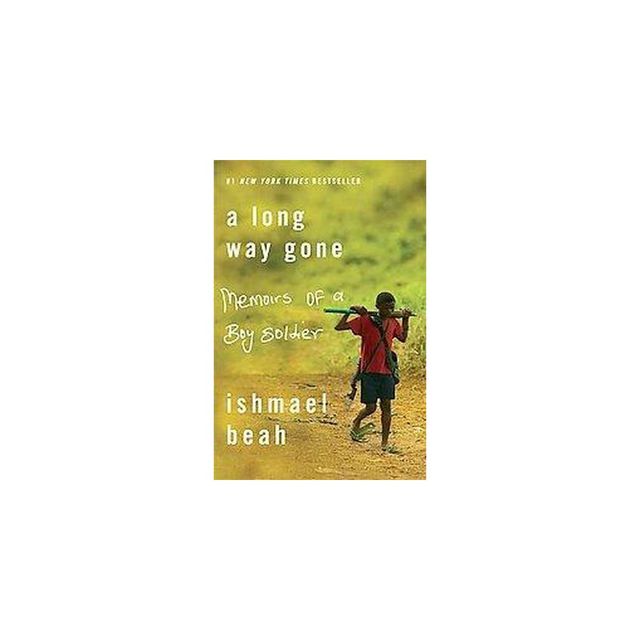 A Long Way Gone (Reprint) (Paperback) by Ishmael Beah