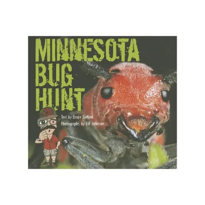 Minnesota Bug Hunt - by Bruce Giebink (Hardcover)