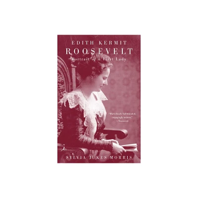 Edith Kermit Roosevelt - by Sylvia Morris (Paperback)