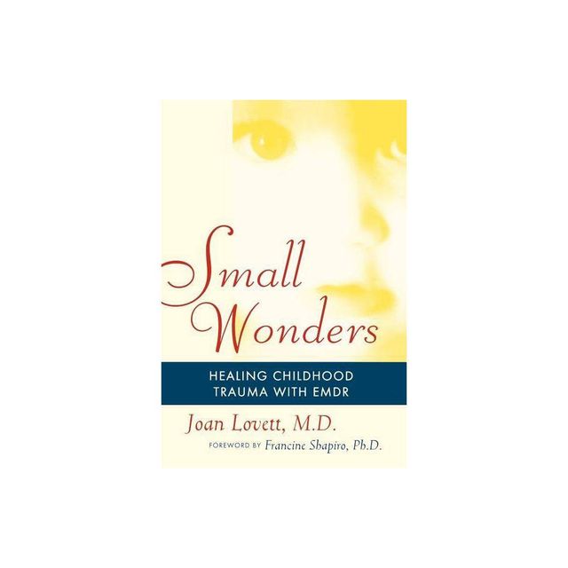 Small Wonders - by Joan Lovett (Paperback)