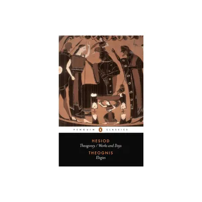 Hesiod and Theognis - (Penguin Classics) by Hsiode & Theognis (Paperback)