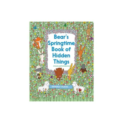 Bears Springtime Book of Hidden Things - by Gergely Duds (Paperback)