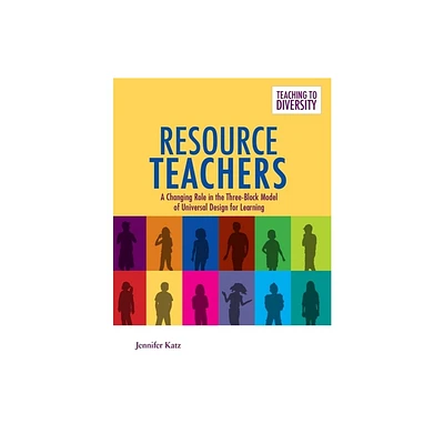 Resource Teachers - (Teaching to Diversity) by Jennifer Katz (Paperback)