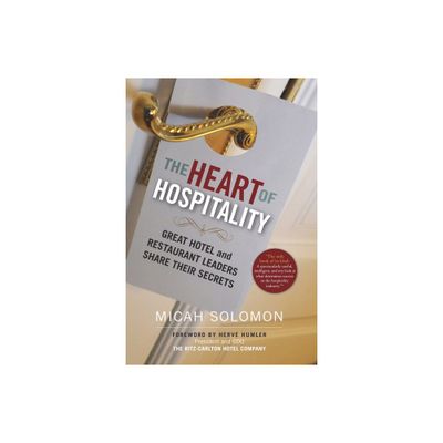 The Heart of Hospitality - by Micah Solomon (Paperback)