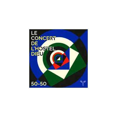 Le Concert De LHostel Dieu & Comte - 50 50 (CD)