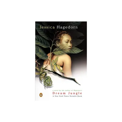 Dream Jungle - by Jessica Hagedorn (Paperback)