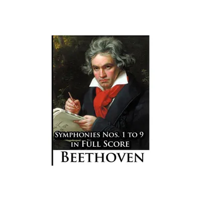 Ludwig Van Beethoven - Symphonies Nos. 1 to 9 in Full Score - (Paperback)