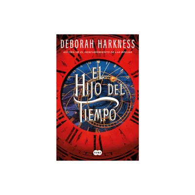 El Hijo del Tiempo / Times Convert - (Descubrimiento de las Brujas / All Souls Trilogy) by Deborah Harkness (Hardcover)