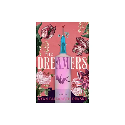 The Dreamers - by Ryan Elizabeth Penske (Hardcover)