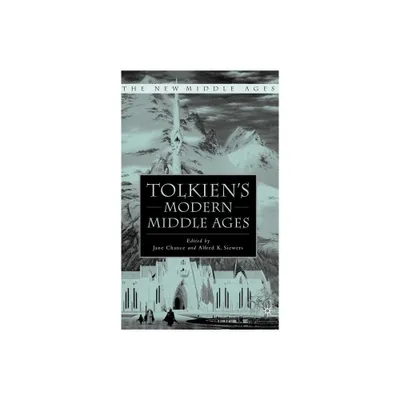 Tolkiens Modern Middle Ages - (New Middle Ages) by J Chance & A Siewers (Hardcover)