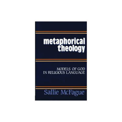 Metaphorical Theology - by Sallie McFague (Paperback)