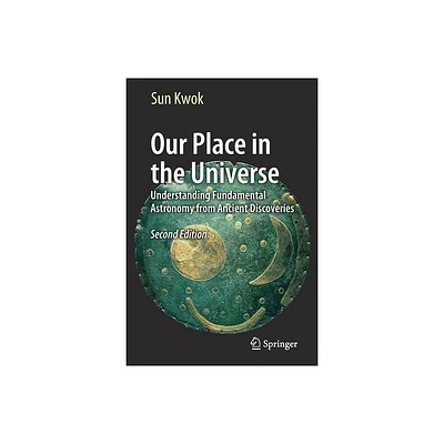 Our Place in the Universe - 2nd Edition by Sun Kwok (Paperback)